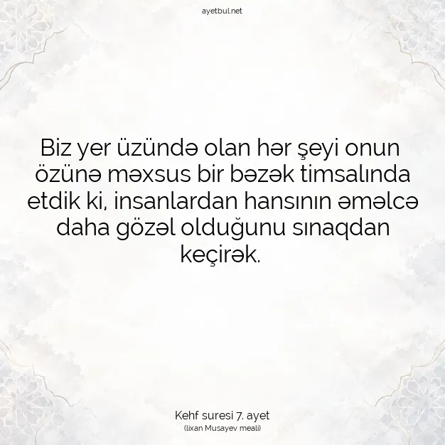 Ayetbul | Kuran Mealleri | Quran | Kehf suresi 7. ayet