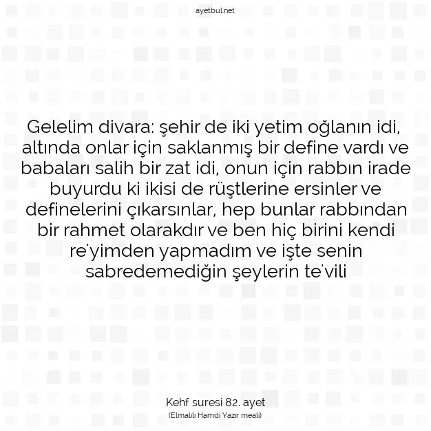 Ayetbul | Kuran Mealleri | Quran | Kehf suresi 82. ayet