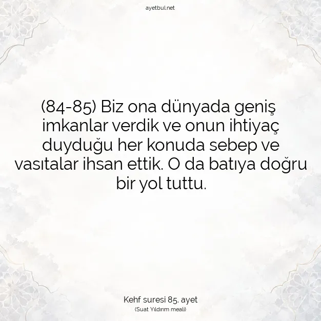 Ayetbul | Kuran Mealleri | Quran | Kehf suresi 85. ayet