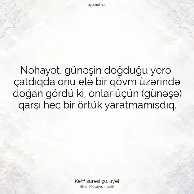 Ayetbul | Kuran Mealleri | Quran | Kehf suresi 90. ayet