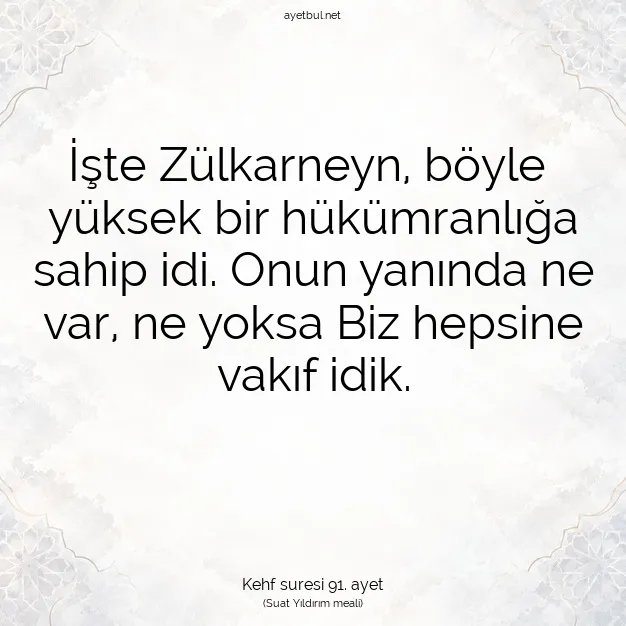 Ayetbul | Kuran Mealleri | Quran | Kehf suresi 91. ayet