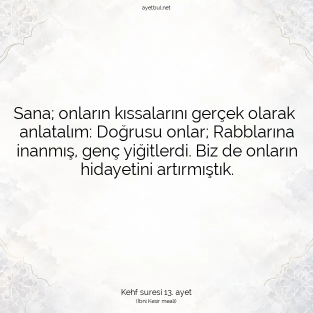 Ayetbul | Kuran Mealleri | Quran | Kehf suresi 13. ayet