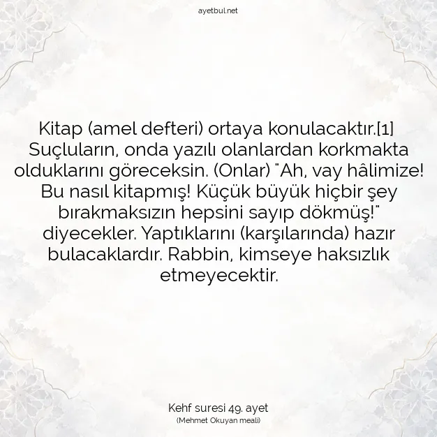 Ayetbul | Kuran Mealleri | Quran | Kehf suresi 49. ayet
