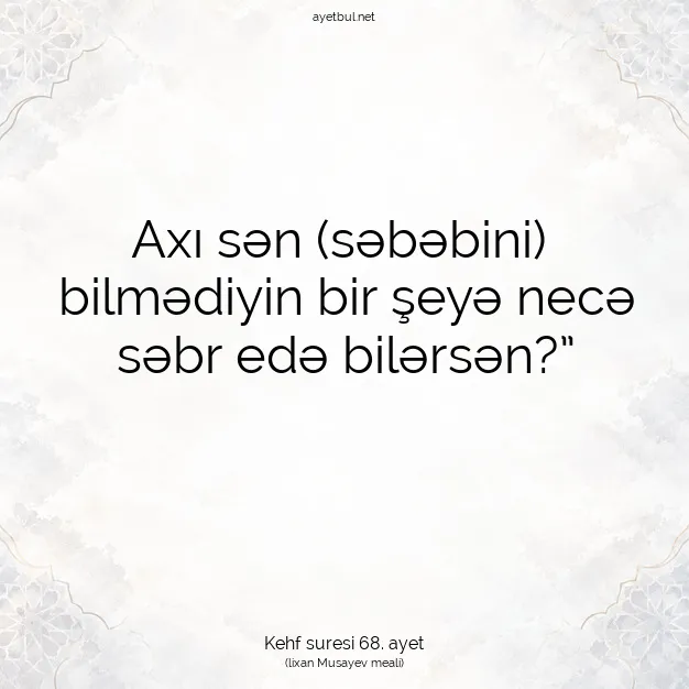 Ayetbul | Kuran Mealleri | Quran | Kehf suresi 68. ayet