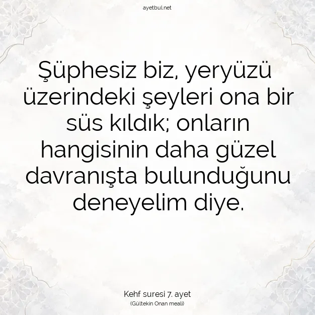 Ayetbul | Kuran Mealleri | Quran | Kehf suresi 7. ayet