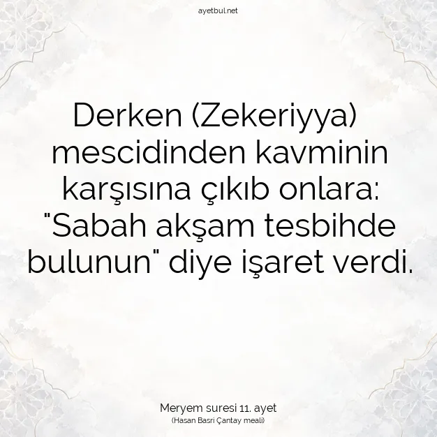 Ayetbul | Kuran Mealleri | Quran | Meryem suresi 11. ayet