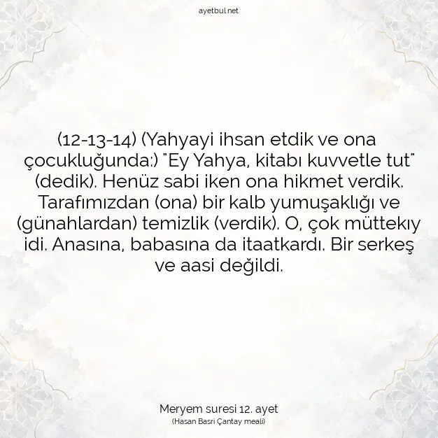 Ayetbul | Kuran Mealleri | Quran | Meryem suresi 12. ayet