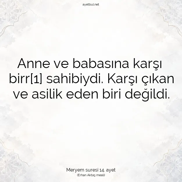 Ayetbul | Kuran Mealleri | Quran | Meryem suresi 14. ayet