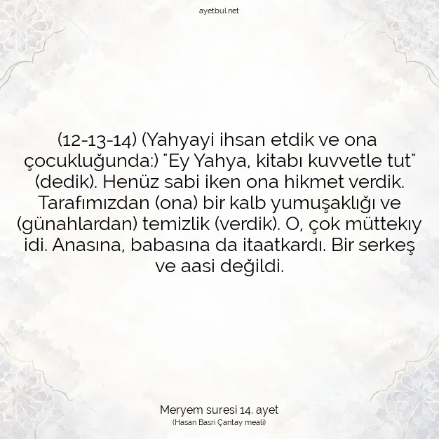 Ayetbul | Kuran Mealleri | Quran | Meryem suresi 14. ayet