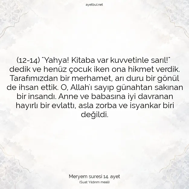 Ayetbul | Kuran Mealleri | Quran | Meryem suresi 14. ayet