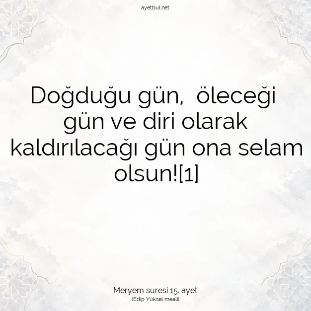Ayetbul | Kuran Mealleri | Quran | Meryem suresi 15. ayet