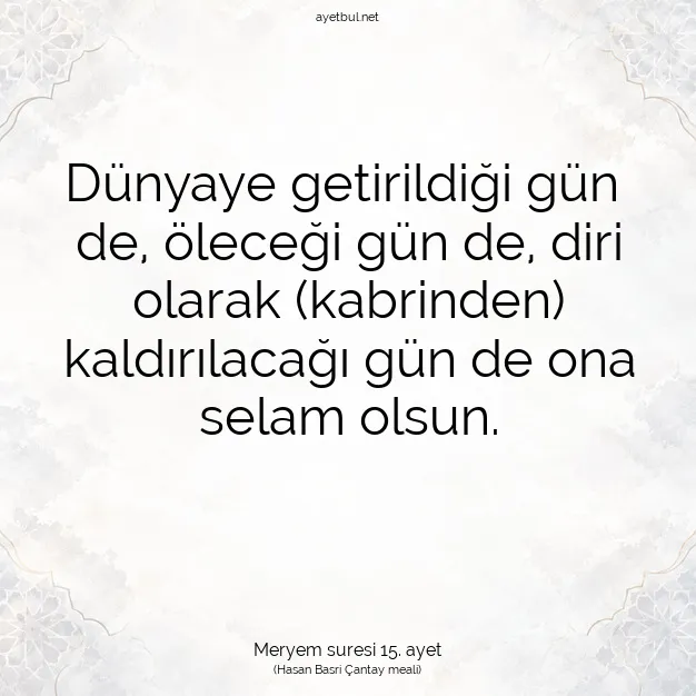Ayetbul | Kuran Mealleri | Quran | Meryem suresi 15. ayet