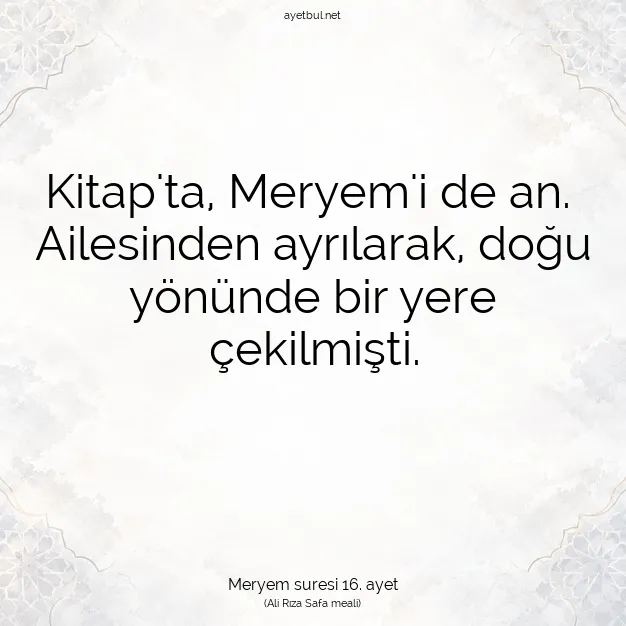 Ayetbul | Kuran Mealleri | Quran | Meryem suresi 16. ayet