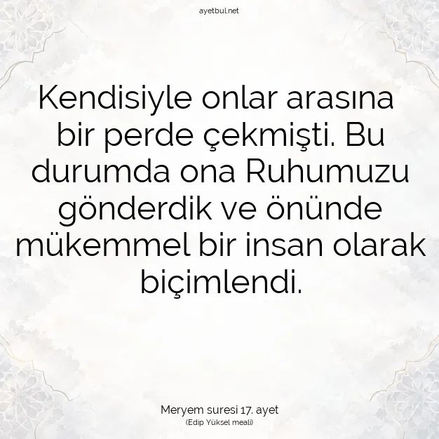 Ayetbul | Kuran Mealleri | Quran | Meryem suresi 17. ayet