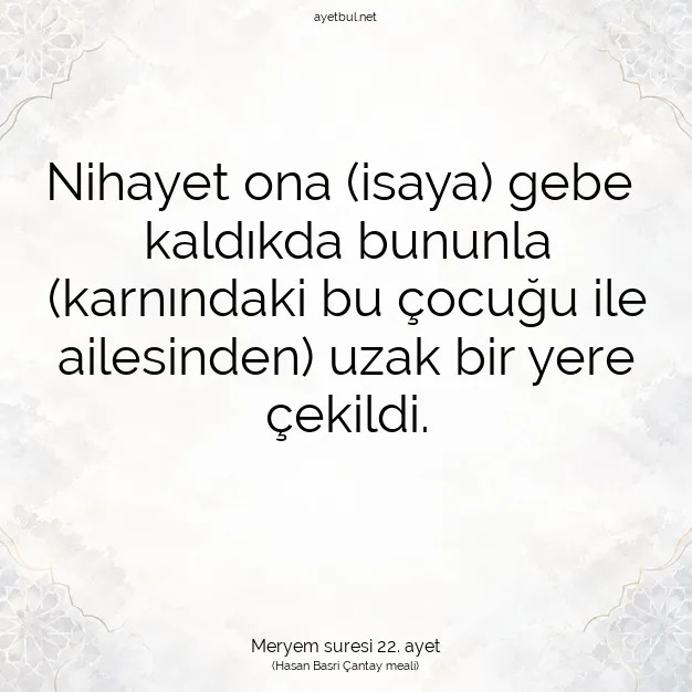 Ayetbul | Kuran Mealleri | Quran | Meryem suresi 22. ayet