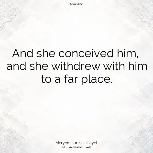 Ayetbul | Kuran Mealleri | Quran | Meryem suresi 22. ayet