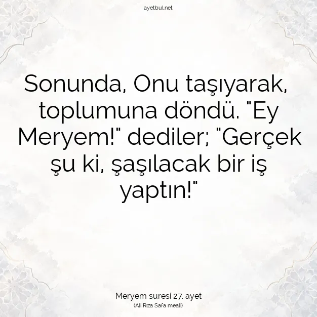 Ayetbul | Kuran Mealleri | Quran | Meryem suresi 27. ayet