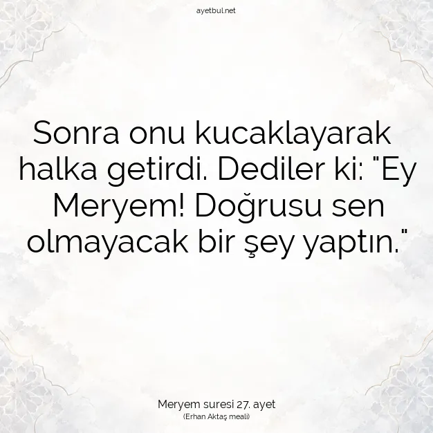 Ayetbul | Kuran Mealleri | Quran | Meryem suresi 27. ayet