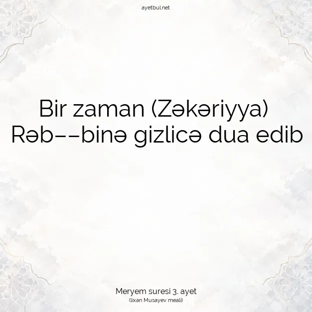 Ayetbul | Kuran Mealleri | Quran | Meryem suresi 3. ayet