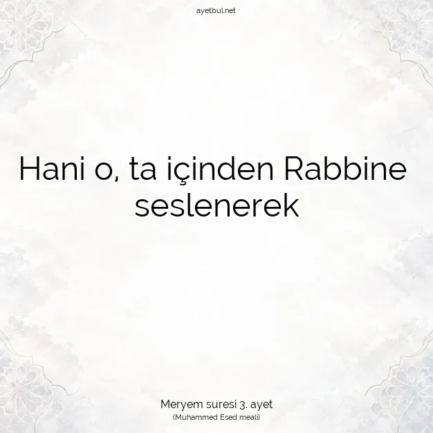 Ayetbul | Kuran Mealleri | Quran | Meryem suresi 3. ayet