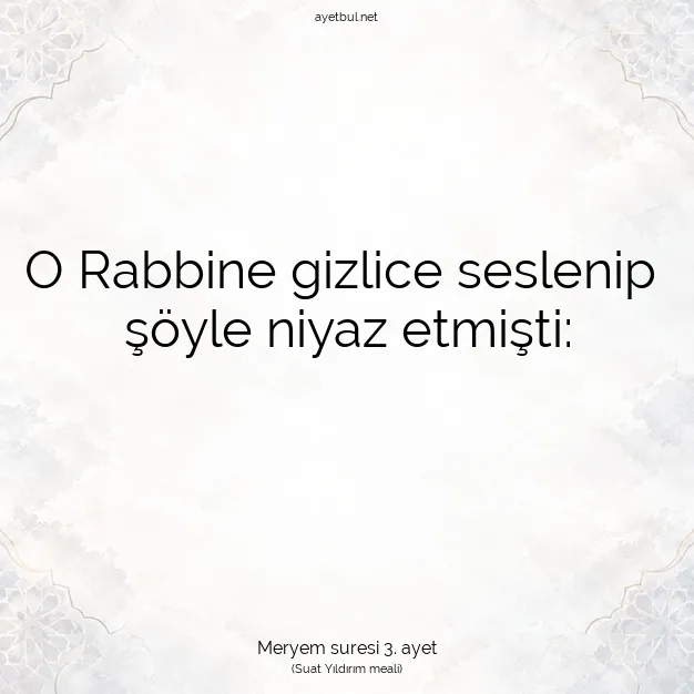 Ayetbul | Kuran Mealleri | Quran | Meryem suresi 3. ayet