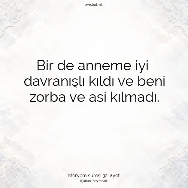 Ayetbul | Kuran Mealleri | Quran | Meryem suresi 32. ayet