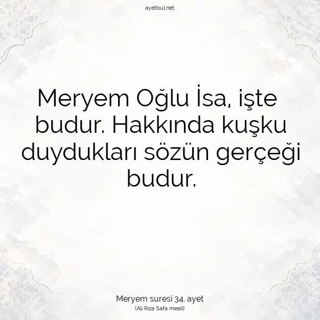 Ayetbul | Kuran Mealleri | Quran | Meryem suresi 34. ayet