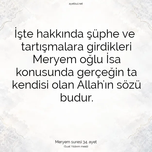 Ayetbul | Kuran Mealleri | Quran | Meryem suresi 34. ayet