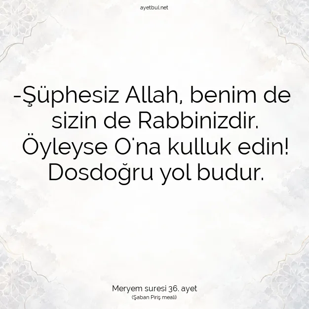 Ayetbul | Kuran Mealleri | Quran | Meryem suresi 36. ayet