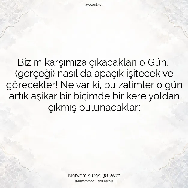 Ayetbul | Kuran Mealleri | Quran | Meryem suresi 38. ayet