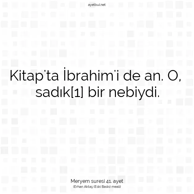 Ayetbul | Kuran Mealleri | Quran | Meryem suresi 41. ayet