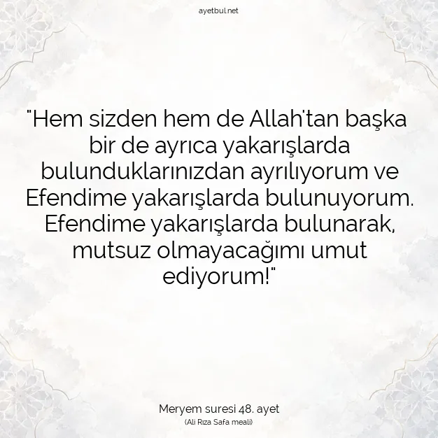 Ayetbul | Kuran Mealleri | Quran | Meryem suresi 48. ayet