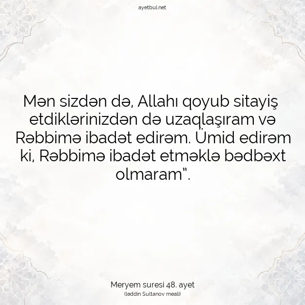Ayetbul | Kuran Mealleri | Quran | Meryem suresi 48. ayet