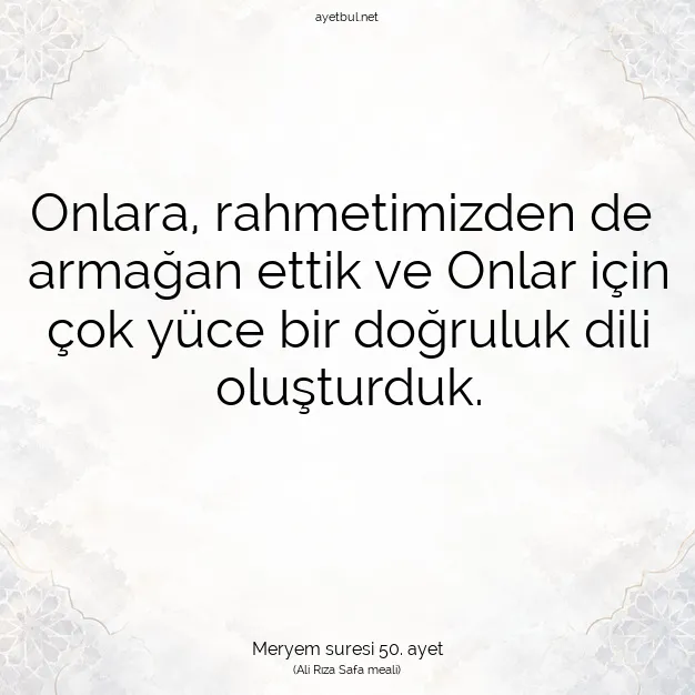 Ayetbul | Kuran Mealleri | Quran | Meryem suresi 50. ayet