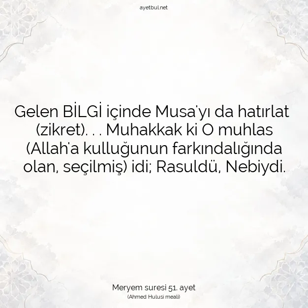 Ayetbul | Kuran Mealleri | Quran | Meryem suresi 51. ayet