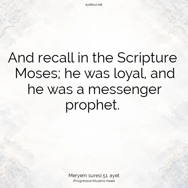 Ayetbul | Kuran Mealleri | Quran | Meryem suresi 51. ayet