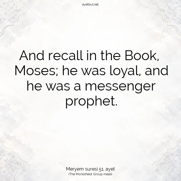 Ayetbul | Kuran Mealleri | Quran | Meryem suresi 51. ayet
