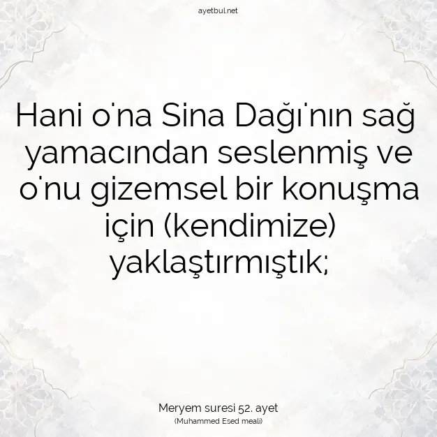 Ayetbul | Kuran Mealleri | Quran | Meryem suresi 52. ayet