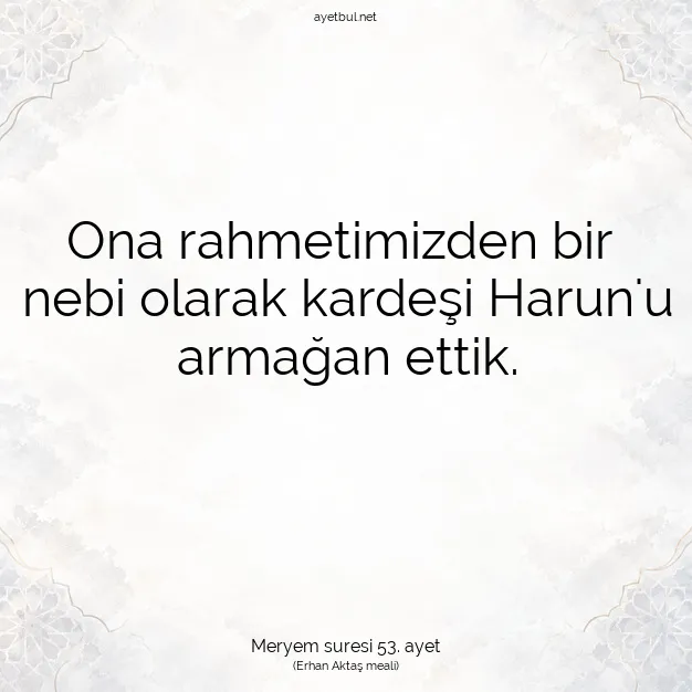 Ayetbul | Kuran Mealleri | Quran | Meryem suresi 53. ayet