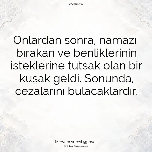 Ayetbul | Kuran Mealleri | Quran | Meryem suresi 59. ayet
