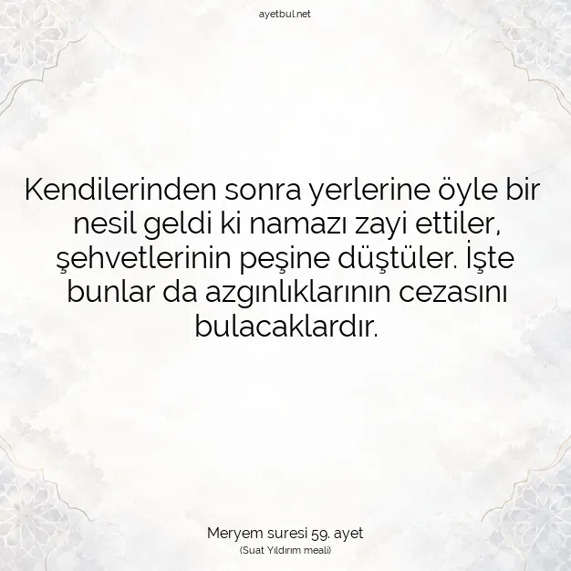 Ayetbul | Kuran Mealleri | Quran | Meryem suresi 59. ayet