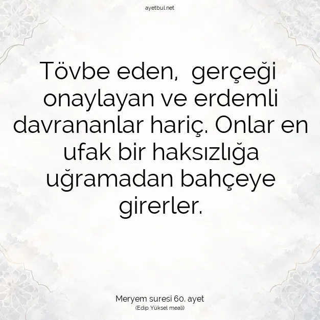 Ayetbul | Kuran Mealleri | Quran | Meryem suresi 60. ayet