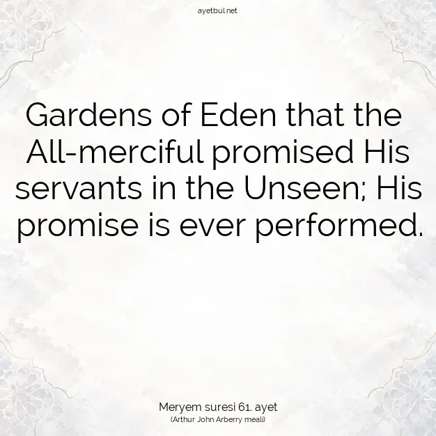 Ayetbul | Kuran Mealleri | Quran | Meryem suresi 61. ayet