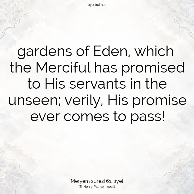 Ayetbul | Kuran Mealleri | Quran | Meryem suresi 61. ayet