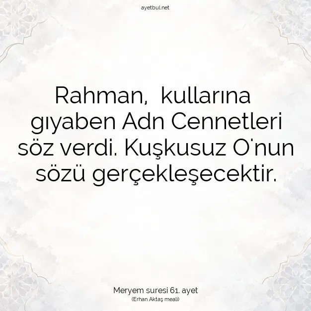 Ayetbul | Kuran Mealleri | Quran | Meryem suresi 61. ayet