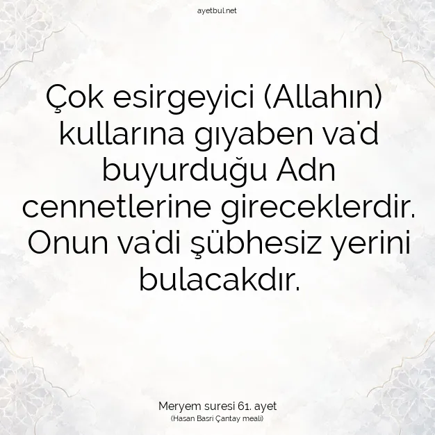 Ayetbul | Kuran Mealleri | Quran | Meryem suresi 61. ayet