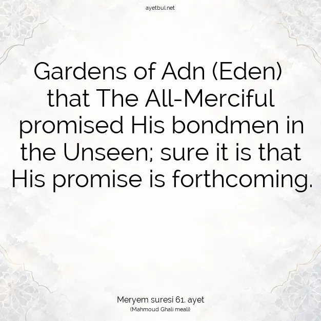 Ayetbul | Kuran Mealleri | Quran | Meryem suresi 61. ayet