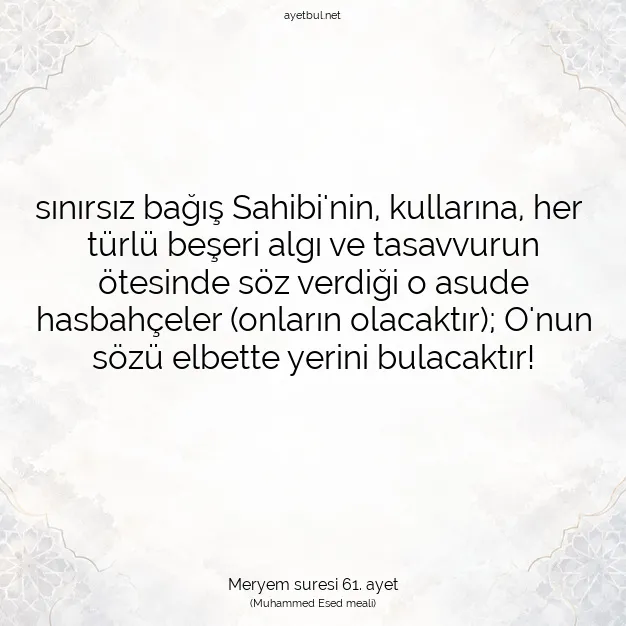 Ayetbul | Kuran Mealleri | Quran | Meryem suresi 61. ayet