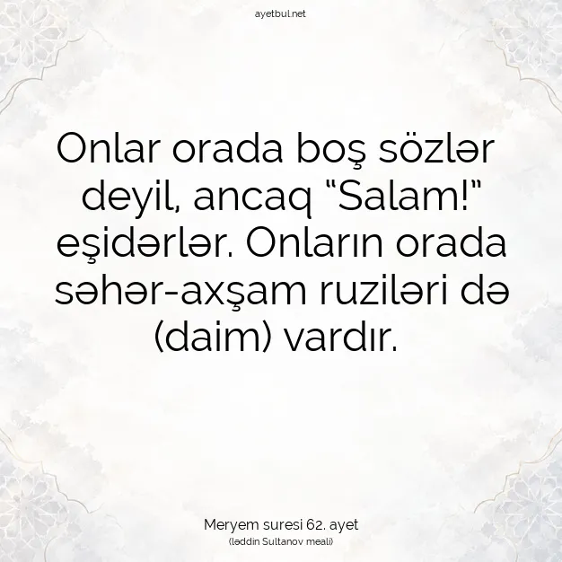 Ayetbul | Kuran Mealleri | Quran | Meryem suresi 62. ayet
