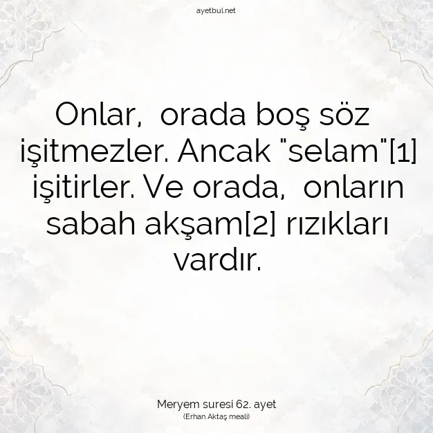 Ayetbul | Kuran Mealleri | Quran | Meryem suresi 62. ayet